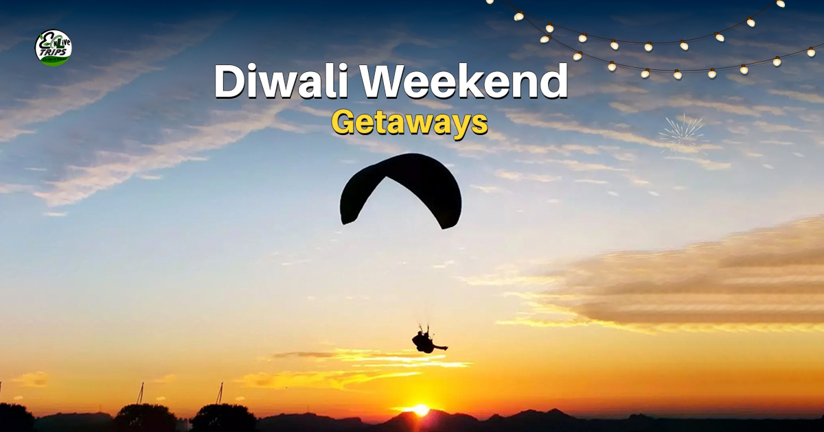 Diwali weekend getaways